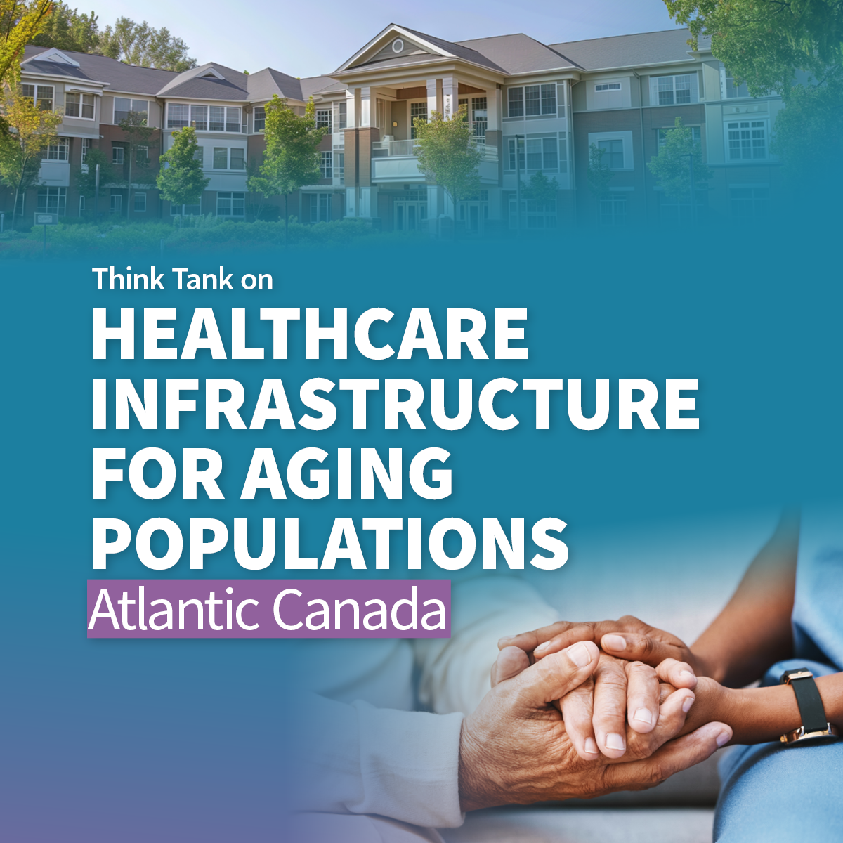 Healthcare Infrastructure for Aging Populations, Atlantic Canada