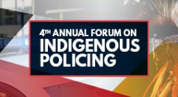 4th Annual Indigenous Policing Forum