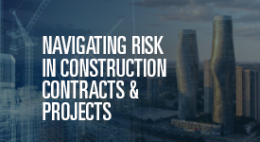 Navigating Risk in Construction Contracts & Projects