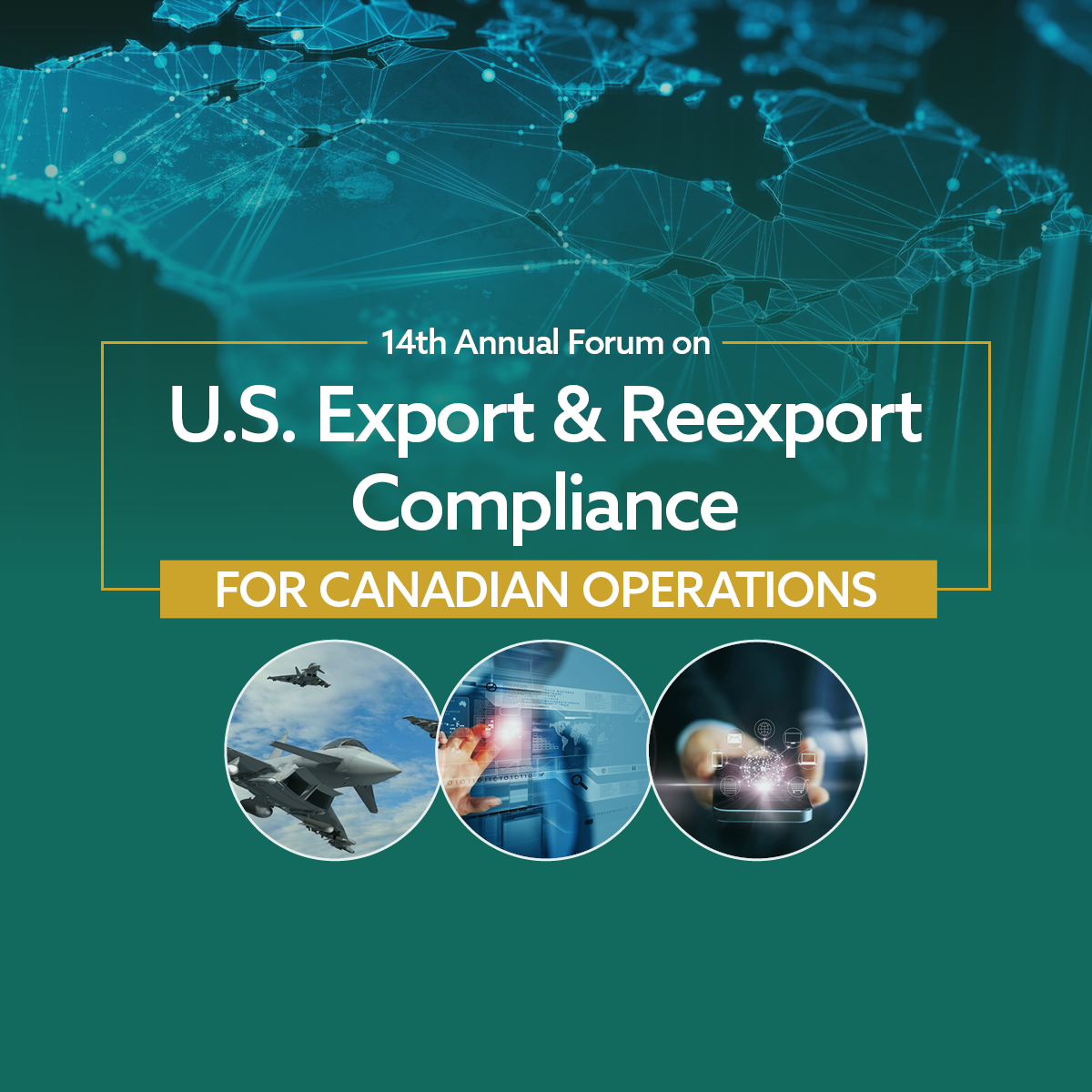 14th Annual Forum on U.S. Export & Reexport Compliance for Canadian Operations